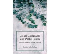 Geoffrey B. Cockerham Global Governance and Public Health (Copertina rigida)