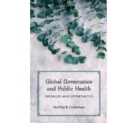 Geoffrey B. Cockerham Global Governance and Public Health (Tascabile)