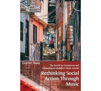 Geoffrey Baker Rethinking Social Action through Music (Tascabile)
