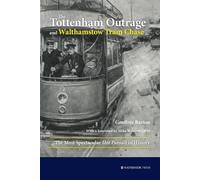 Geoffrey Barton The Tottenham Outrage and Walthamstow Tram Chase (Tascabile)