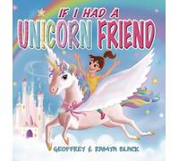 Geoffrey Black Ramya Black If I Had a Unicorn Friend (Copertina rigida)
