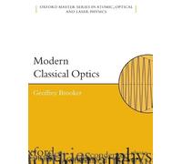 Geoffrey Brooker Modern Classical Optics (Copertina rigida)