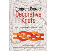 Geoffrey Budworth Complete Book of Decorative Knots (Tascabile)