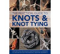 Geoffrey Budworth Knots and Knot Tying, The Practical Guide to (Tascabile)