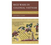 Geoffrey C. Gunn Rice Wars in Colonial Vietnam (Copertina rigida)