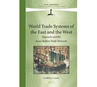 Geoffrey C. Gunn World Trade Systems of the East and West (Copertina rigida)
