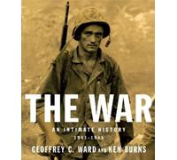 Geoffrey C. Ward Ken Burns The War (Tascabile)