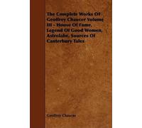 Geoffrey Chauce The Complete Works OF Geoffrey Chaucer Volume III - (Tascabile)