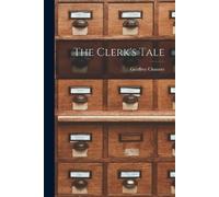 Geoffrey Chaucer The Clerk's Tale (Tascabile)