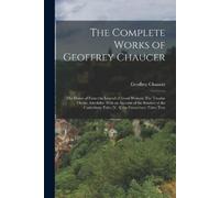 Geoffrey Chaucer The Complete Works of Geoffrey Chaucer (Tascabile)