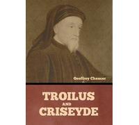 Geoffrey Chaucer Troilus and Criseyde (Copertina rigida)