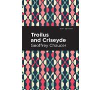 Geoffrey Chaucer Troilus and Criseyde (Copertina rigida) Mint Editions