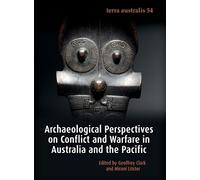 Geoffrey Clarke Archaeological Perspectives on Conflict and Warfare (Tascabile)