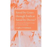 Geoffrey D Robi Saved by Grace Through Faith or Saved by Dec (Copertina rigida)