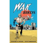 Geoffrey D. Wessel Steve Parkhouse War Birds (Tascabile)