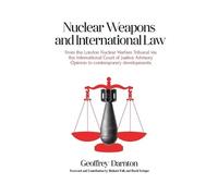 Geoffrey Darnton Nuclear Weapons and International Law (Tascabile)