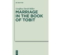Geoffrey David Miller Marriage in the Book of Tobit (Copertina rigida)