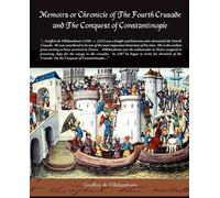 Geoffrey De Vil Memoirs or Chronicle of the Fourth Crusade and the C (Tascabile)