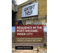 Geoffrey DeVerteuil Resilience in the Post-Welfare Inner City (Copertina rigida)