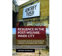 Geoffrey DeVerteuil Resilience in the Post-Welfare Inner City (Tascabile)