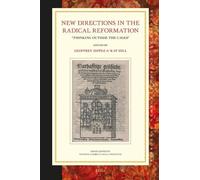 Geoffrey Dipple New Directions in the Radical Reformation (Copertina rigida)