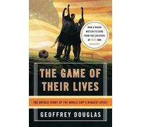 Geoffrey Douglas The Game of Their Lives (Tascabile)
