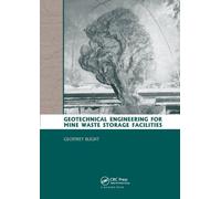 Geoffrey E. Bli Geotechnical Engineering for Mine Waste Storage Faci (Tascabile)