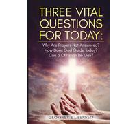 Geoffrey E L Bennett Three Vital Questions for Today (Tascabile)