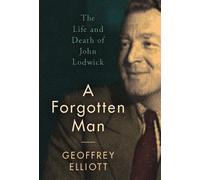 Geoffrey Elliott A Forgotten Man (Copertina rigida)
