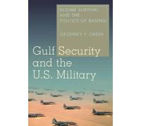 Geoffrey F. Gresh Gulf Security and the U.S. Military (Copertina rigida)