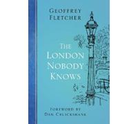 Geoffrey Fletcher The London Nobody Knows (Tascabile)