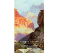 Geoffrey Galt Harpham Scholarship and Freedom (Copertina rigida)