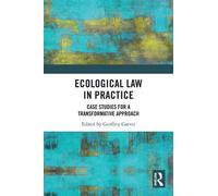 Geoffrey Garver Ecological Law in Practice (Copertina rigida)
