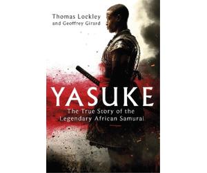 Geoffrey Girard Thomas Lockley Yasuke (Tascabile)