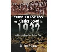 Geoffrey Glasby D Sc Mass Trespass on Kinder Scout in 1932 (Copertina rigida)