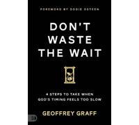 Geoffrey Graff Don't Waste the Wait (Tascabile)
