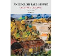 Geoffrey Grigson An English Farmhouse (Tascabile) Little Toller Nature Classics