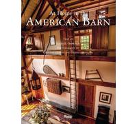 At Home in The American Barn by James B. Garrison