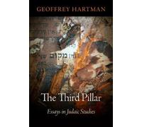 Geoffrey Hartman The Third Pillar (Copertina rigida) Jewish Culture and Contexts