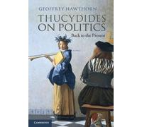 Geoffrey Hawthorn Thucydides on Politics (Tascabile)