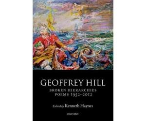 Geoffrey Hill Broken Hierarchies (Tascabile)