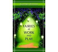 Geoffrey Hodson Fairies at Work and Play (Tascabile)