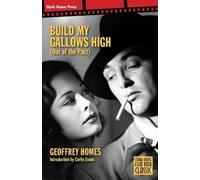 Geoffrey Homes Build My Gallows High (Tascabile)
