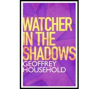 Geoffrey Household Watcher in the Shadows (Tascabile)