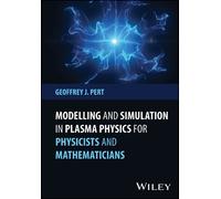 Geoffrey J. Per Modelling and Simulation in Plasma Physics fo (Copertina rigida)