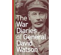 Geoffrey Jackson The War Diaries of General David Watson (Copertina rigida)
