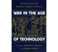 Geoffrey Jensen War in the Age of Technology (Tascabile)