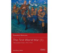 Geoffrey Jukes The First World War (1) (Tascabile) Essential Histories