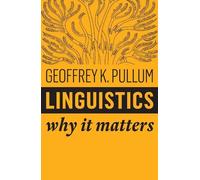 Geoffrey K. Pullum Linguistics (Tascabile) Why It Matters