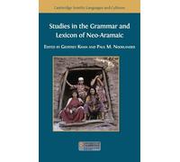 Geoffrey Khan Studies in the Grammar and Lexicon of Neo-Arama (Copertina rigida)